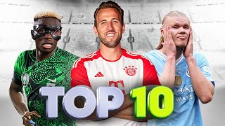 Top 10 Strikers In Football 20232024 [upl. by Quint]