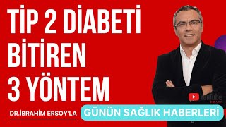 Tip 2 Diabeti bitiren 3 yöntem Kilo verince tip 2 diyabet biter mi [upl. by Sacks]