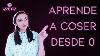 Cómo aprender a coser desde cero guía para principiantes en la costura [upl. by Heffron]