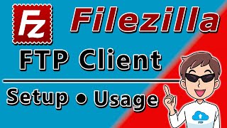 FileZilla FTP Client Setup and Usage  How to use the Filezilla client [upl. by Barcellona222]