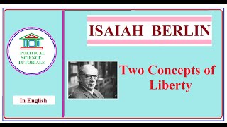 Isaiah Berlin  Two Concepts of Liberty  Value Pluralism  MA Pol Sc  NETSET  WBCS  UPSC [upl. by Piers]