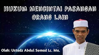 Hukum Mencintai Pasangan Orang Lain [upl. by Mosra726]