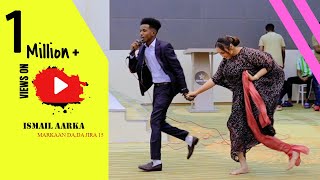 ISMAACIL AARKA MARKAN DADA JIRAY 15 OFFICIAL VIDEO 2023 [upl. by Nwahsram]