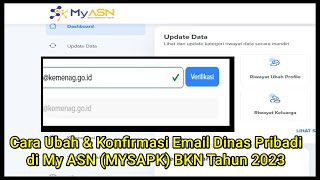 Cara Ubah Update dan Konfirmasi Email Dinas Pribadi ASN di My ASN MYSAPK BKN Tahun 2023 [upl. by Ahsyak]