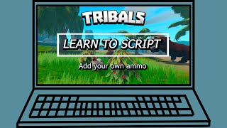 Tribalsio  Learn to Script  Create Custom Ammo [upl. by Hairaza]