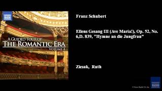 Franz Schubert Ellens Gesang III Ave Maria Op 52 No 6 D 839 quotHymne an die Jungfrauquot [upl. by Eemaj580]