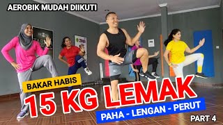 SENAM AEROBIK PENURUNAN BERAT BADAN  15 KG LEMAK LENGAN  PAHA DAN PERUT LUMER  PART 4 [upl. by Pliam]