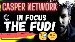 🚨 CASPER NETWORK THE FUD IN FOCUS🚨 [upl. by Penni155]