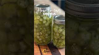 How to Can Okra What to do with all of your fresh delicious okra Canning Fresh Okra [upl. by Severen]