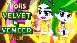 💚🤍  Velvet and Veneer Reacts  Trolls Band Together  Gacha [upl. by Ajssatan]