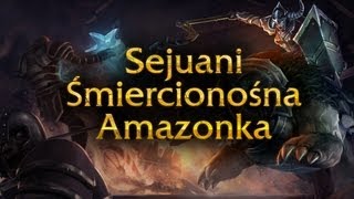 Prezentacja Skórki Sejuani Śmiercionośna Amazonka [upl. by Balduin289]