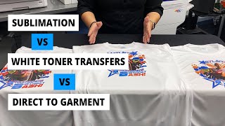 Whats the Difference  Sublimation White Toner Transfers amp Direct to Garment Printing [upl. by Novar]