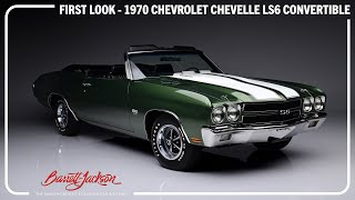 FIRST LOOK  1970 Chevrolet Chevelle SS LS6 Convertible  BARRETTJACKSON 2024 SCOTTSDALE AUCTION [upl. by Refinaj]