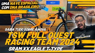 TSW FULL QUEST RACING TEAM 2024  SRAM XX EAGLE TTYPE  NAVE ESPACIAL COM DNA DO BRASIL  PEDALOKOS [upl. by Adroj]