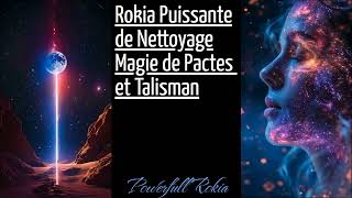 quotPuissante Rokia pour Détruire Magie Racine Talismans et Pactes [upl. by Obmar837]