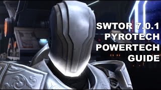 SWTOR 701 Pyrotech Powertech Guide [upl. by Eigram]