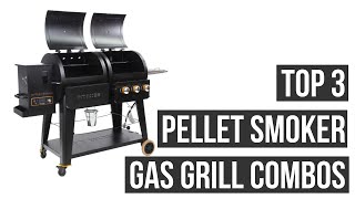 3 Best Pellet Smoker Gas Grill Combos For 2024 [upl. by Nibas]