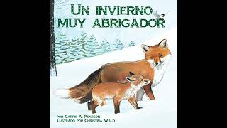 Un invierno muy abrigador A Very Nurturing Winter Audio Libro por Carrie A Pearson [upl. by Perloff]