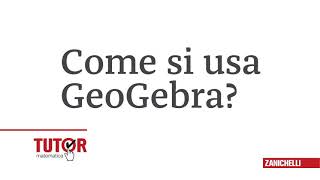 Tutor  Come si usa GeoGebra [upl. by Cairistiona226]