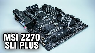 MSI Z270 SLI PLUS Motherboard [upl. by Calesta]