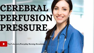 What is Cerebral Perfusion Pressure I Day 39 I Everyday Nursing Knowledge [upl. by Placidia]