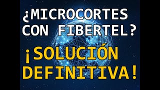 ¡SOLUCION DEFINITIVA A LOS MICROCORTES DE FIBERTEL [upl. by Estrella382]