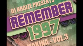 DJ Nrgize  Makina Remember 1997  Vol3 Set 2 [upl. by Zilevi]