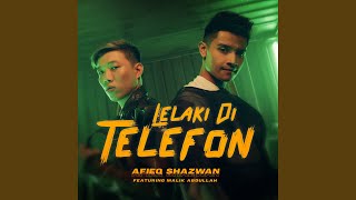 Lelaki Di Telefon feat Malik Abdullah [upl. by Mordecai]