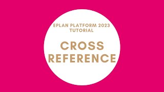 Cross Reference  EPLAN New Platform [upl. by Dat]