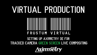 Setting up Aximmetry DE for Tracked Camera Green Screen  Virtual Production  Aximmetry 53 [upl. by Sussi]