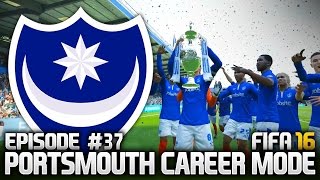 FIFA 16 PORTSMOUTH CAREER MODE 37  SEASON 3 FINALE [upl. by Cavanaugh]