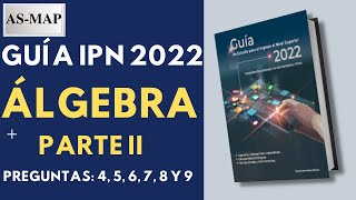 GUIA IPN 2022  ALGEBRA PARTE II  Preguntas 49 [upl. by Manchester651]