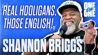 Real Hooligans Those English  Shannon Briggs spills the tea on his illustrious career [upl. by Shana]