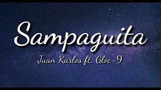 Sampaguita  Juan karlos ft Gloc9 Lyric Video [upl. by Weingartner]