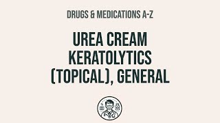 How to use Urea Cream Keratolytics Topical General  Explain UsesSide EffectsInteractions [upl. by Weed949]