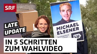 In 5 Schritten zum Wahlvideo  Late Update mit Michael Elsener  Comedy  SRF [upl. by Ahsataj959]