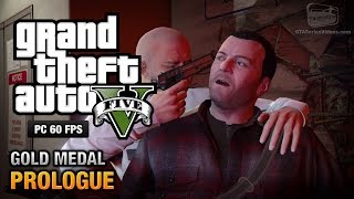 GTA 5 PC  Prologue Gold Medal Guide  1080p 60fps [upl. by Benedic]