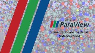 ParaView  04a Visualización de los datos Introducción en español [upl. by Conti]