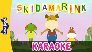 Skidamarink  SingAlongs  Karaoke Version  Full HD  By Little Fox [upl. by Alehc]