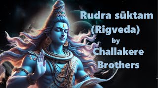 Rudra Suktam Rigveda  Challakere Brothers [upl. by Dnalkrik]