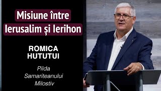 Romică Huțuțui  Misiunea între Ierusalim și Ierihon experiențe misionare  PREDICĂ 2024 [upl. by Aeli]