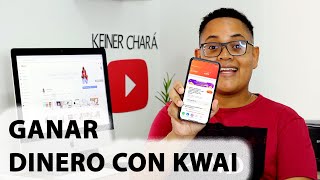 Ganar DINERO con la aplicación de KWAI 💰🤑 [upl. by Marlin]