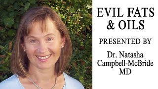 Evil Fats And Oils  Dr Natasha CampbellMcbride [upl. by Ressler506]