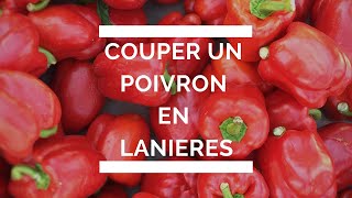 Comment couper un poivron en lanières [upl. by Miran]