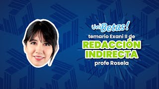 Guía Exani II Qué es la redacción indirecta  Análisis del módulo de redacción indirecta [upl. by Mikkel]