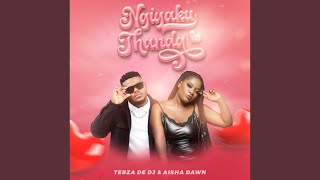 Tebza De DJ amp Aisha Dawn  Ngiyakuthanda Official Audio [upl. by Robet425]