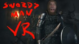 Josh Plays Swordsman VR 2 hands 1 sword [upl. by Oreves]