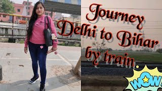 Delhi to Bihar By Train  Bihar Sampark Kranti Express  Train Vlog [upl. by Nissa750]