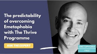 The predictability of overcoming Emetophobia with The Thrive Programme [upl. by Eirahs]