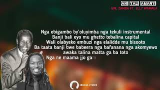 GNL ZAMBA Ft Elly Wamala  Ani Yali Amanyi Lyrics [upl. by Linnie]